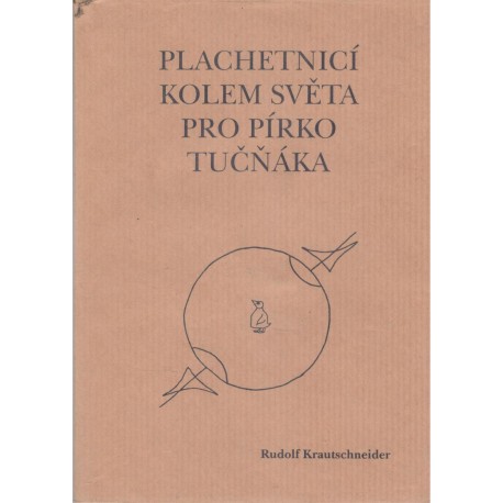 Krautschneider, R.: Plachetnicí kolem světa pro pírko tučňáka