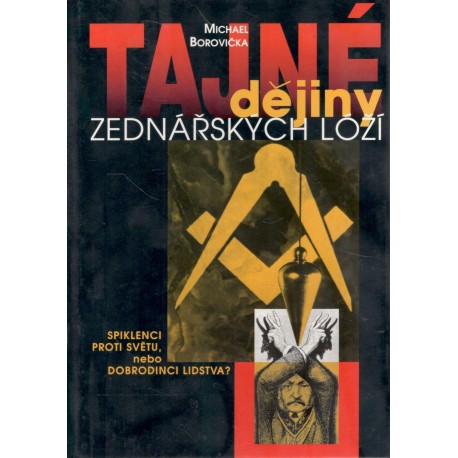 Borovička, M.: Tajné dějiny zednářských lóží
