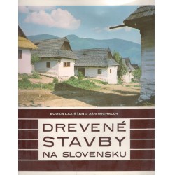 Michalov, J., Lazišťan, E.: Drevené stavby na Slovensku