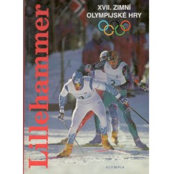 Kol.: Lillehammer 1994 - XVII. zimní olympijské hry