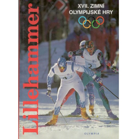 Kol.: Lillehammer 1994 - XVII. zimní olympijské hry
