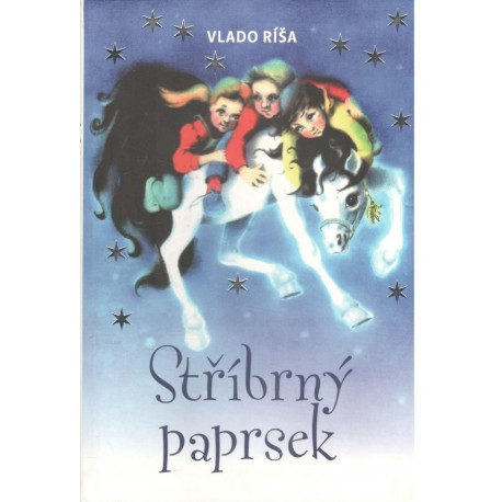 Ríša, V.: Stříbrný paprsek