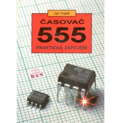 Hájek, J.: Časovač 555 - Praktická zapojení