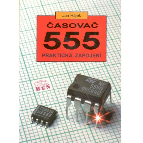 Hájek, J.: Časovač 555 - Praktická zapojení