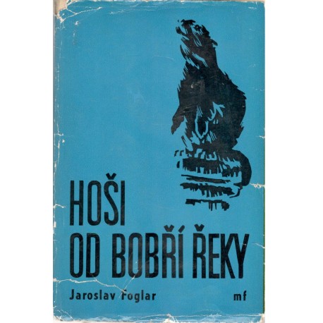 Foglar, J.: Hoši od bobří řeky