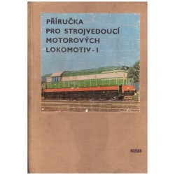 Zich, L. a kol.: Příručka pro strojvedoucí motorových lokomotiv - I.