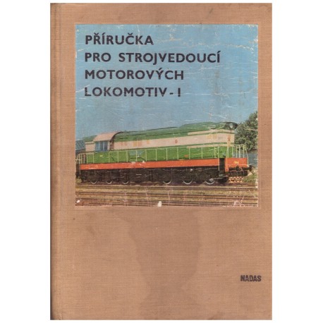 Zich, L. a kol.: Příručka pro strojvedoucí motorových lokomotiv - I.