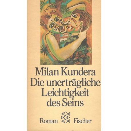 Kundera, M.: Die unerträgliche Leichtigkeit des Seins