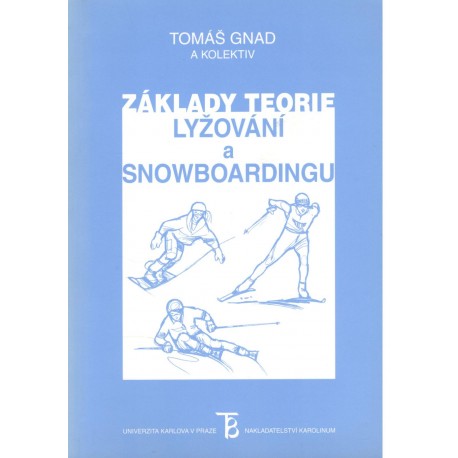 Gnad, T. a kol.: Základy teorie lyžování a snowboardingu