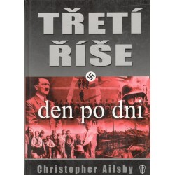 Ailsby, C.: Třetí říše den po dni
