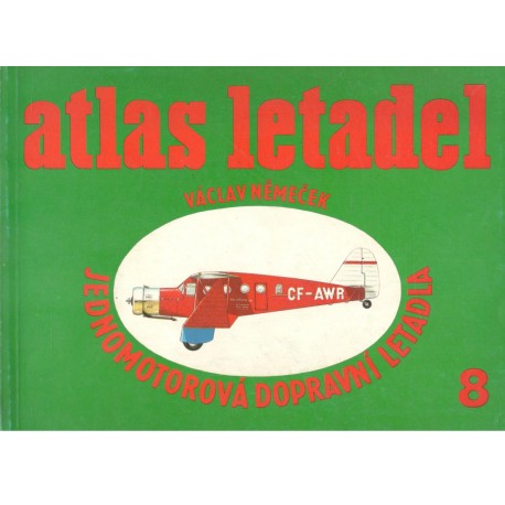 Němeček, V.: Atlas letadel - Jednomotorová dopravní letadla