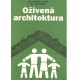 Burian, S., Ondřej, J.: Oživená architektura