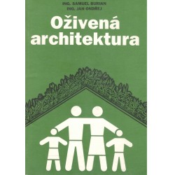 Burian, S., Ondřej, J.: Oživená architektura