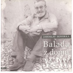 Hovorka, J.: Balada z domu V + W