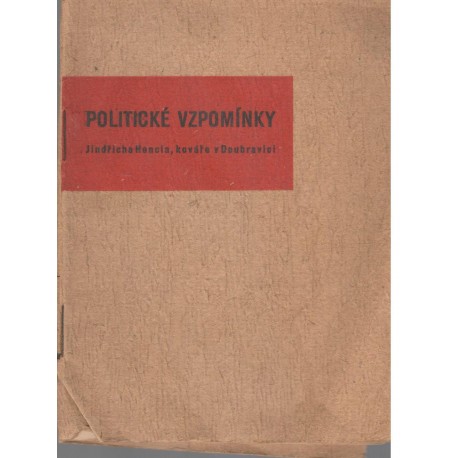 Hencl, J.: Politické vzpomínky