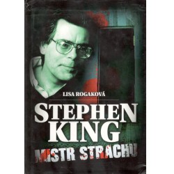 Rogaková, L.: Stephen King - Mistr strachu