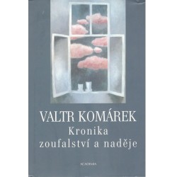 Komárek, V.: Kronika zoufalství a naděje