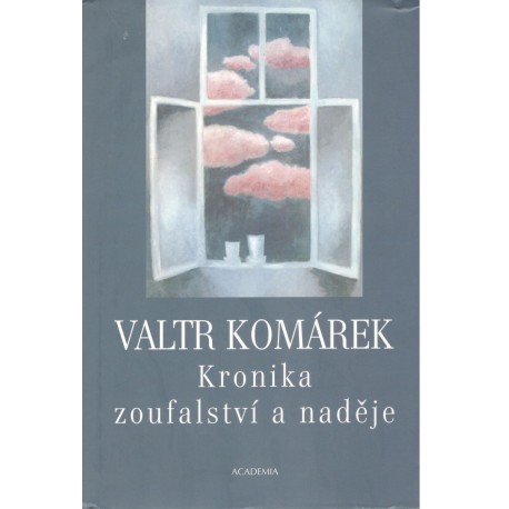 Komárek, V.: Kronika zoufalství a naděje