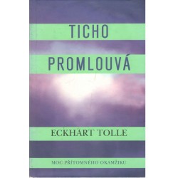 Tolle, E.: Ticho promlouvá