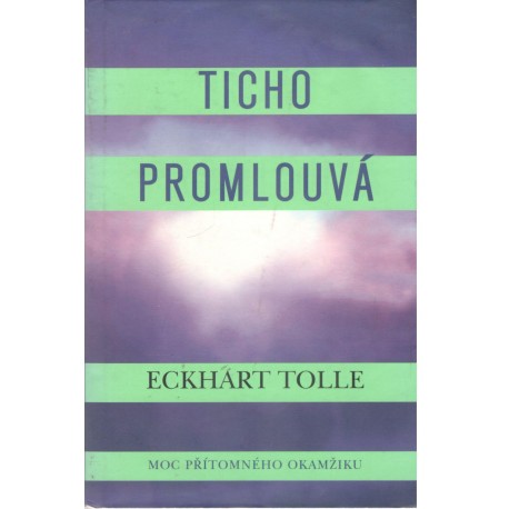 Tolle, E.: Ticho promlouvá