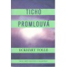 Tolle, E.: Ticho promlouvá