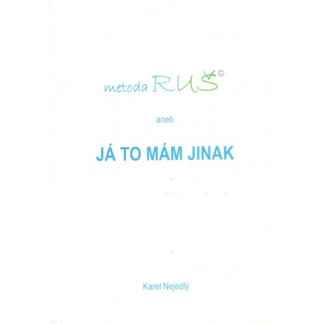 Nejedlý, K.: Já to mám jinak