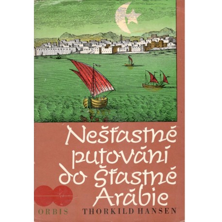 Hansen, T.: Nešťastné putování do šťastné Arábie