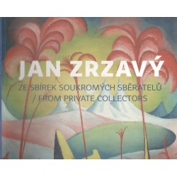 Kol.: Jan Zrzavý ze sbírek soukromých sběratelů