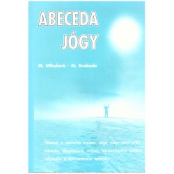 Mihulová, M. a Svoboda, M.: Abeceda jógy