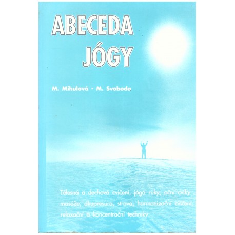 Mihulová, M. a Svoboda, M.: Abeceda jógy