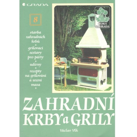 Vlk, V., Vlková, N.: Zahradní krby a grily I + II