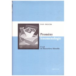Blecha, I.: Proměny fenomenologie. Úvod do Husserlovy filosofie