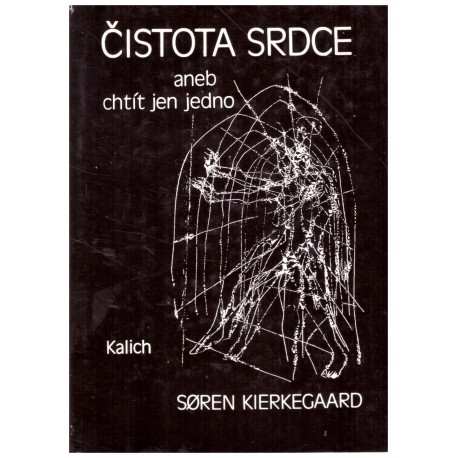 Kierkegaard, S.: Čistota srdce aneb chtít jen jedno