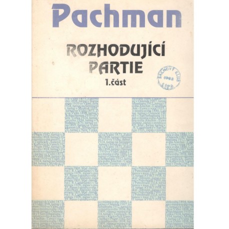 Pachman, L.: Rozhodující partie 1. část