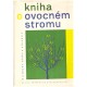 Vávra, M. a kol.: Kniha o ovocném stromu