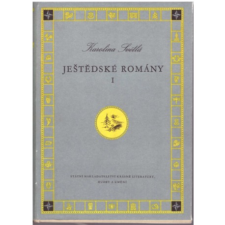 Světlá, K.: Ještědské romány I.-II.