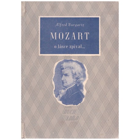 Burgartz, A.: Mozart o lásce zpíval