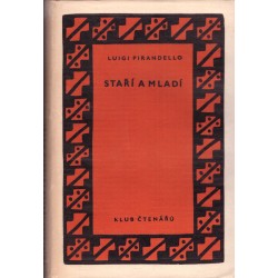 Pirandello, L.: Staří a mladí