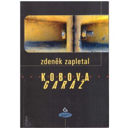 Zapletal, Z.: Kobova garáž