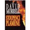 Morrell, D.: Stoupenci plamene