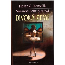 Konsalik, H. G., Scheiblerová, S.: Divoká země