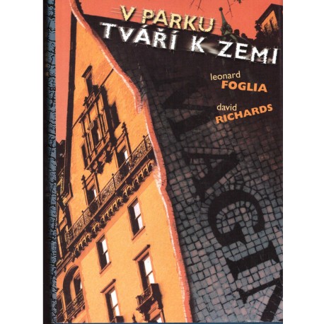 Foglia, L., Richards, D.: V parku tváří k zemi