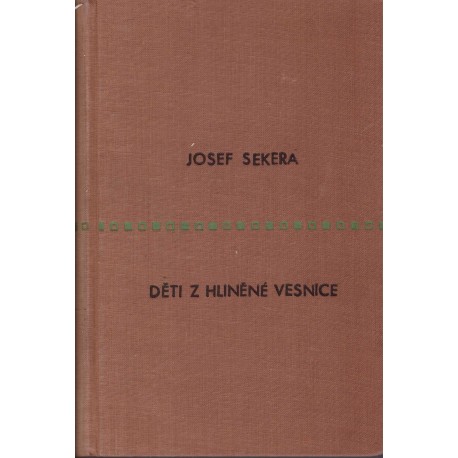 Sekera, J.: Děti z hliněné vesnice