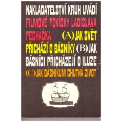 Pecháček, L.: Jak svět přichází o básníky. Jak básníci přicházejí o iluze. Jak básníkům chutná život
