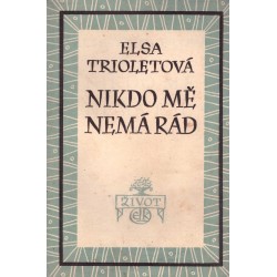 Triolletová, E.: Nikdo mě nemá rád