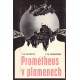 Scortia, T. N., Robinson, F. M.: Prométheus v plamenech