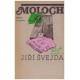 Švejda, J.: Moloch I - Hledání rovnováhy