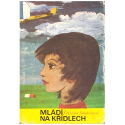 Šmahelová, H.: Mládí na křídlech