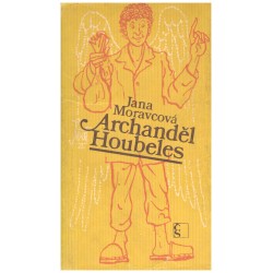 Moravcová, J.: Archanděl Houbeles