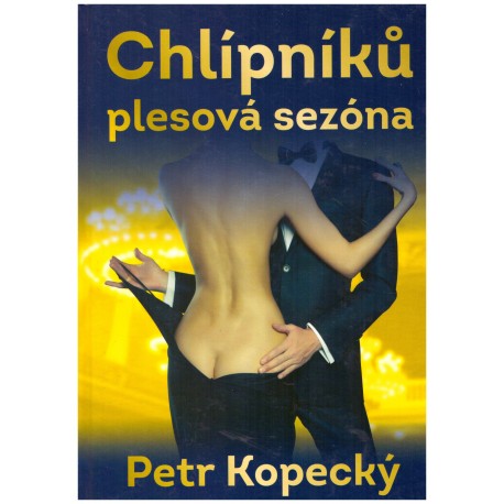 Kopecký, P.: Chlípníků plesová sezóna
